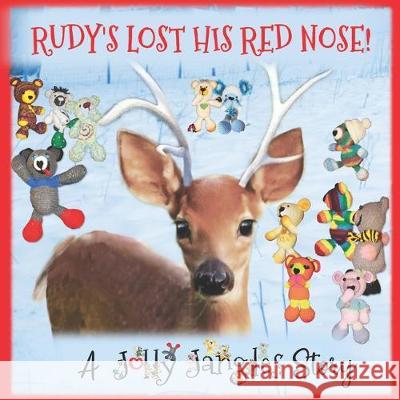 Rudy's Lost His Red Nose!: A Jolly Jangle Christmas Story Marilyn Cook 9781699324165 Independently Published
