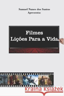 Filmes: Lições Para a Vida Santos, Samuel Nunes Dos 9781699421574
