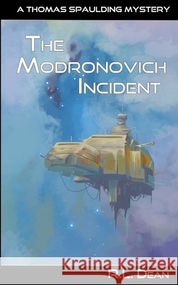 The Modronovich Incident R. L. Dean 9781699462140 Independently Published