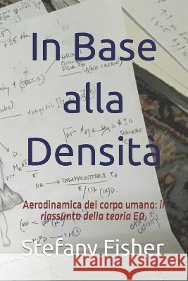 In Base alla Densità Fisher, Stefany 9781699504260 Independently Published