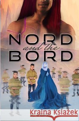 Nord and the Bord K. Weikel 9781699690239 Independently Published