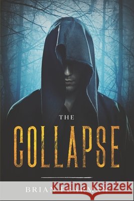 The Collapse Brian E. Pearman 9781699694046