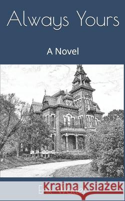 Always Yours Erik Walter 9781699707289