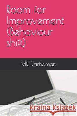 Room for Improvement (Behaviour shift) Mohamad Rajab Darhaman 9781699742716