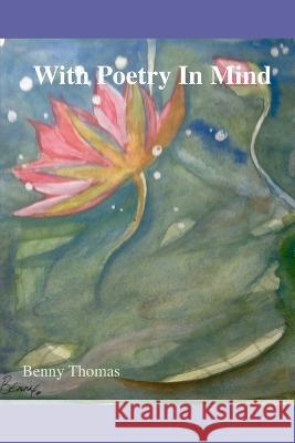 With Poetry In Mind Benny Thomas 9781699842164