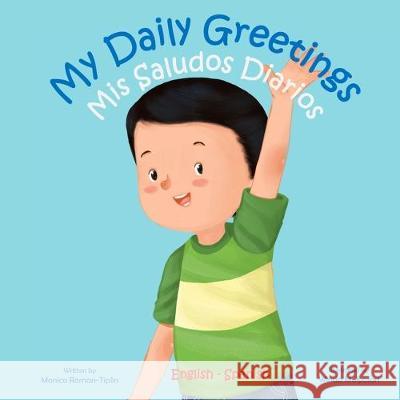 My daily greetings: Mis saludos diarios Winda Mulyasari Monica Roman-Tiplin 9781699844618 Independently Published