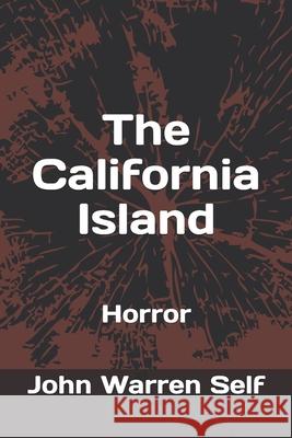 The California Island John Warren Self 9781699912959 Independently Published