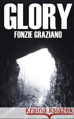 Glory Fonzie Graziano 9781699944875 Independently Published