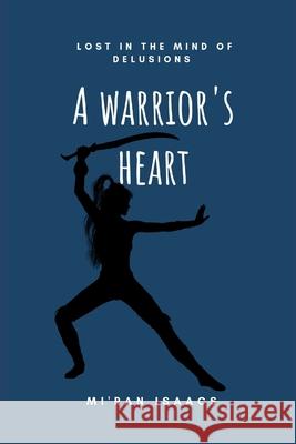 A Warrior's Heart Mi-Ran Isaacs 9781700004185