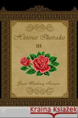 Historias Ilustradas III Juan Martine 9781700023230