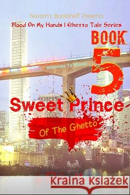 Sweet Prince of the Ghetto Robbyn Marvyn 9781700085276 Independently Published