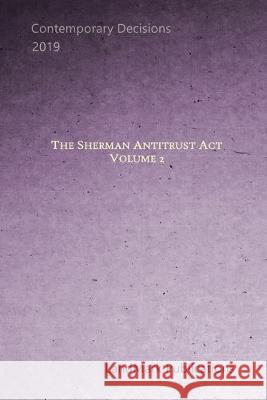 The Sherman Antitrust Act: Volume 2 Landmark Publications 9781700096821 Independently Published