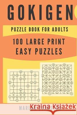 Gokigen Puzzle Book For Adults: 100 Large Print Easy Puzzles for Gokigen Lovers To Enjoy Marlon Cranston 9781700140227