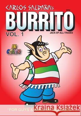 Burrito Vol. 1: For Guys and Gals Of All Ages Carlos Saldana 9781700149060 Independently Published