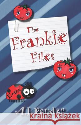 The Frankie Files A. J. Ponder 9781700164476 Independently Published