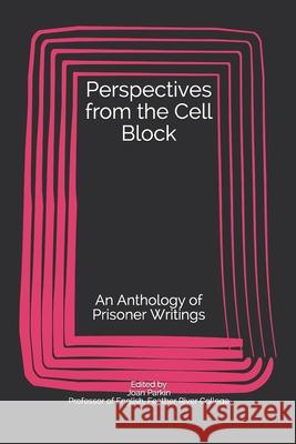 Perspectives from the Cell Block Joan Parkin 9781700186645