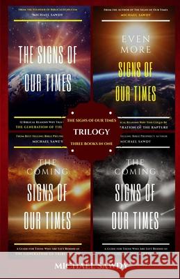 The Signs of Our Times Trilogy: Three Books in One Michael Sawdy 9781700226013 Independently Published