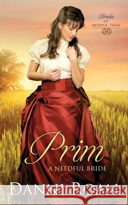 Prim: A Needful Bride Danni Roan 9781700368218