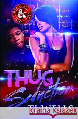 Thug Seduction Dragon Fire Publications Jerrice Owens Mark-Jay Caccam 9781700388544 Independently Published
