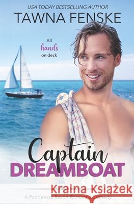 Captain Dreamboat Tawna Fenske 9781700399625