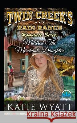 Mildred The Merchants Daughter Katie Wyatt 9781700449566