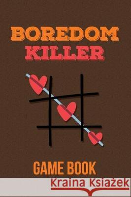 Boredom Killer Game Book: Advanced Tic Tac Toe Game Book, Christmas Game Boys and Girls, Encourage Strategic Thinking Creativity, Fun and Challe Voloxx Studio 9781700491503 Independently Published