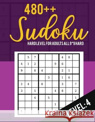 Sudoku: Hard Level for Adults All 9*9 Hard 480++ Sudoku level: 4 - Sudoku Puzzle Books - Sudoku Puzzle Books Hard - Large Prin Rs Sudoku Puzzle 9781700511157 Independently Published