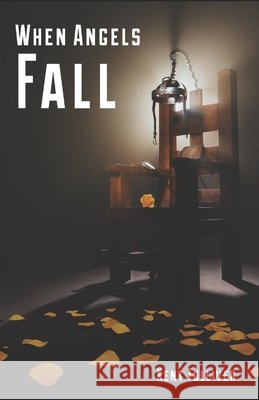 When Angels Fall Kent Tolliver 9781700544384