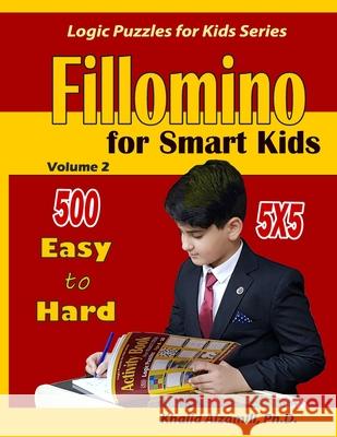 Fillomino For Smart Kids: 5x5 Puzzles: : 500 Easy to Hard Khalid Alzamili 9781700559654