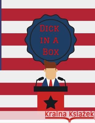 Dick in a Box Hella Hustler 9781700562807 Independently Published
