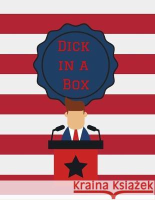 Dick in a Box Hella Hustler 9781700564535 Independently Published