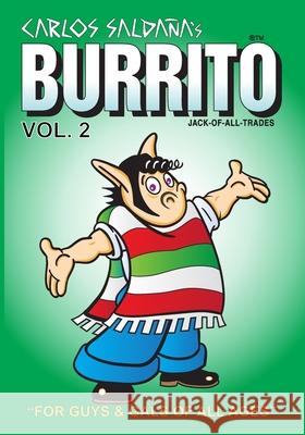 Burrito Vol. 2: For Guys and Gals of All Ages Carlos Saldana 9781700599407 Independently Published