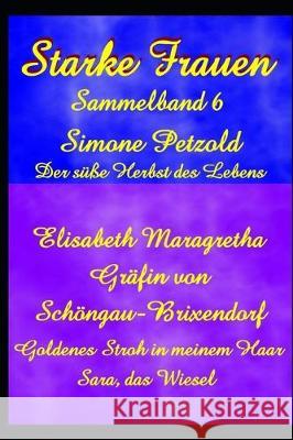 Starke Frauen Sammelband 6 Elisab Grafi Simone Petzold 9781701020207 Independently Published