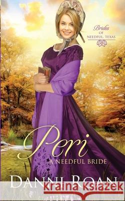 Peri: A Needful Bride Danni Roan 9781701072411