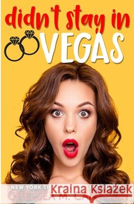 Didn't Stay in Vegas Chelsea M Cameron 9781701164147 Independently Published