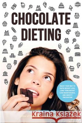 Chocolate Dieting Phillip Minto 9781701167667 Independently Published