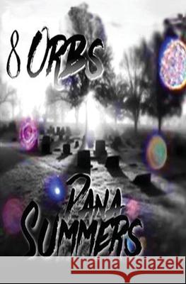 8 Orbs Dana Lee Summers 9781701176010