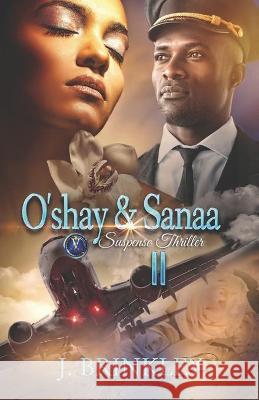 O'shay & Sanaa 2: Suspense Thriller J. Brinkley Leanore Elliott Allyson M. Deese 9781701197015 Independently Published