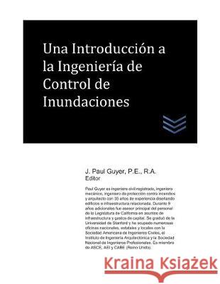 Una Introducción a la Ingeniería de Control de Inundaciones Guyer, J. Paul 9781701305953 Independently Published