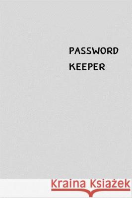 Password Keeper: Size (6 x 9 inches) - 100 Pages - Cloud Cover: Keep your usernames, passwords, social info, web addresses and security Dorothy J. Hall 9781701323100 Independently Published