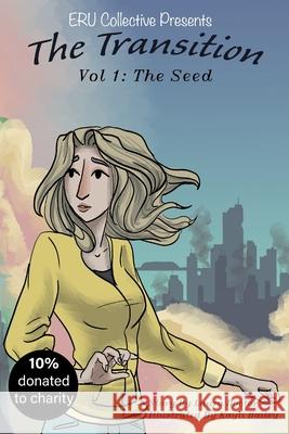 The Transition: Vol 1 The seed Kayli Bailey Laura Rose Doctor 9781701352469