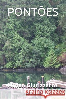 Pontões Mirian R P Giurizzatto 9781701390232 Independently Published
