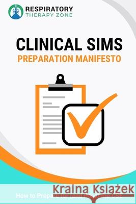 Clinical Sims Preparation Manifesto: How to Prepare for (and Pass) the CSE Johnny Lung 9781701594463