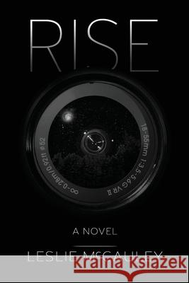 Rise Mark G. Maxwell Leslie McCauley 9781701626089 Independently Published