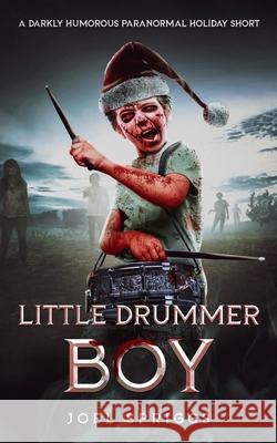 Little Drummer Boy: Hemlock Connal, Preternatural Investigations Joel Spriggs 9781701660694