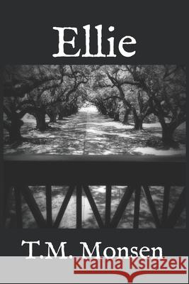 Ellie T. M. Monsen 9781701671560 Independently Published
