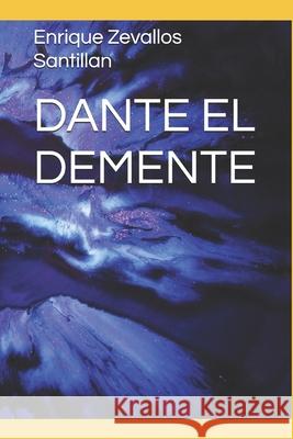 Dante El Demente Enrique Zevallo 9781701680722