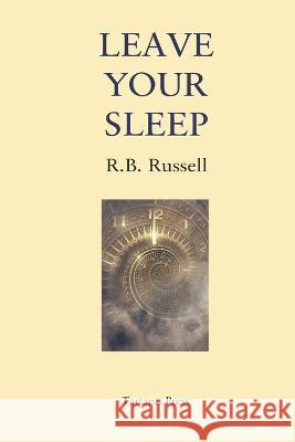 Leave Your Sleep R. B. Russell 9781701789210 Independently Published