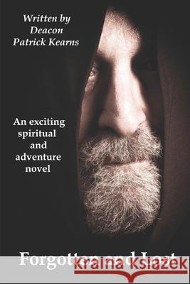 Forgotten and Lost Deacon Patrick Kearns 9781701793583 Independently Published