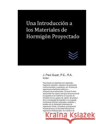 Una Introducción a los Materiales de Hormigón Proyectado Guyer, J. Paul 9781701803138 Independently Published